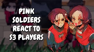 Pink Soldiers React To S3 Players || Squid Game || Gacha React