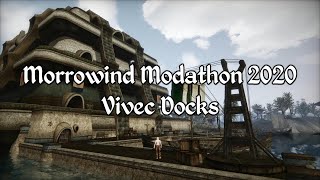 Morrowind Modathon 2020 - Vivec Docks Showcase