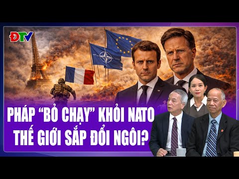 Chuyên gia: Kỷ nguyên hậu NATO bắt đầu, “ngôi vương” thế giới đổi chủ | BLQT