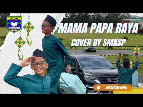 Thumbnail MAMA PAPA RAYA COVER BY SMKSP #tvpss #smkseripekan #raya #pss #laguraya2026