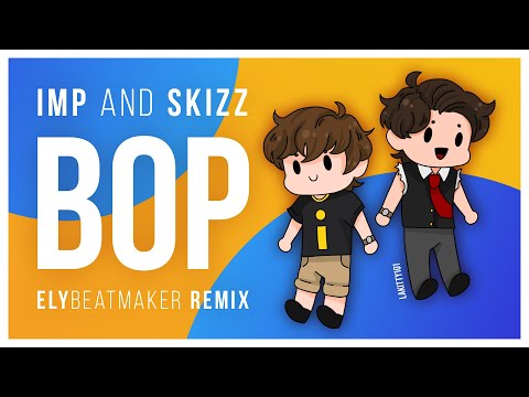 Impulse and Skizzleman - Bop (elybeatmaker Remix)