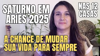Saturno em Áries 2025: O Trânsito Que Muda Sua Vida Para Sempre — Dicas Nas 12 Casas