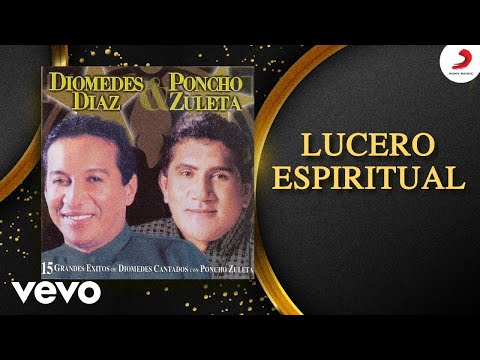 Diomedes Diaz, Poncho Zuleta - Lucero Espiritual (Cover Audio)