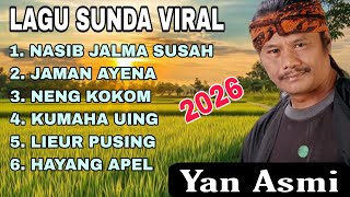 Download lagu KUMPULAN LAGU POP SUNDA YAN ASMI || NASIB JALMA SUSAH - JAMAN AYENA - NENG KOKOM || ALBUM KENANGAN‼️ mp3