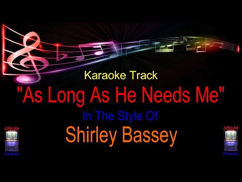 As Long As She Needs Me - Shirley Bassey