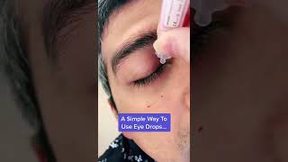 A Simple Way To Use Eye Drops!