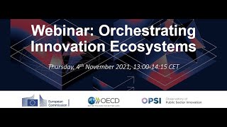 Orchestrating Innovation Ecosystems | OECD OPSI Webinar | 4 November 2021