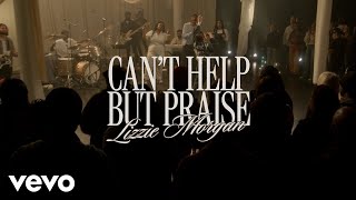 Can't Help But Praise