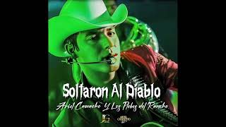 Soltaron Al Diablo - Ariel Camacho Y Los Plebes del Rancho 