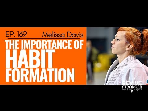 169: Melissa Davis - The importance of Habit Formation