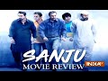 SANJU: Movie Review | Here