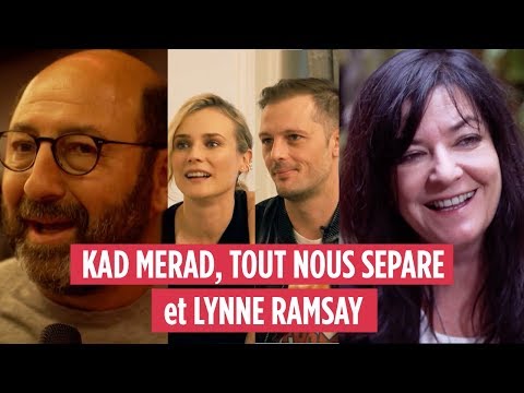 KAD MERAD, DIANE KRUGER & NICOLAS DUVAUCHELLE et LYNNE RAMSAY - MOVIES