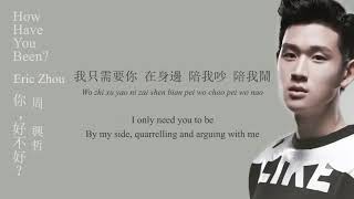 Eric Zhou How Have You Been Lyrics (Chi PinYin Eng)