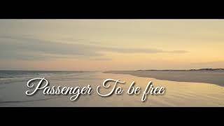 Passenger To be free ( official music video with Lyrics)