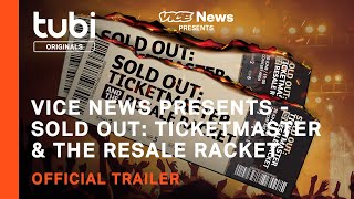 Vice News Presents - Sold Out: Ticketmaster & The Resale Racket | Official Trailer | A Tubi Original