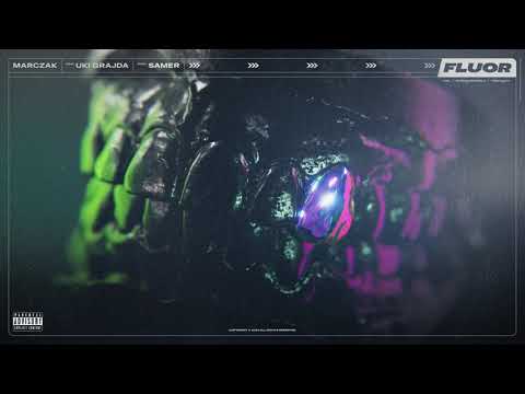 Marczak ft. uki grajda "FLUOR" prod. SAMER