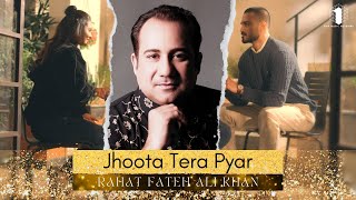 Rahat Fateh Ali Khan x Naveed Nashad - JHOOTA TERA