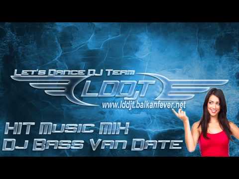 HIT Music MIX by Dj Bass Van Date (LDDJT)