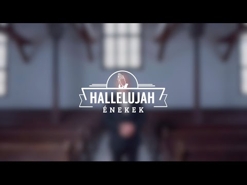 Hallelujah Énekek - Hűséged végtelen