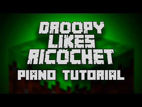 Sheet Music Boss - C418 - Droopy likes Ricochet (from Minecraft Volume Alpha) - Piano Tutorial