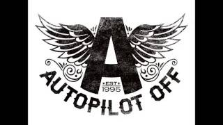 Autopilot Off - When I Was Young