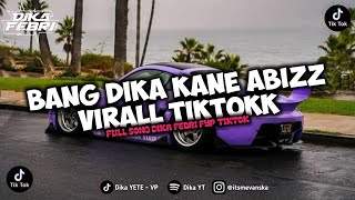 Download lagu DJ BANG DIKA KANE BANGET FULL SONG VIRALL TIKTOK mp3 Download lagu DJ BANG DIKA KANE BANGET FULL SONG VIRALL TIKTOK mp3