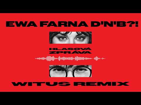 Ewa Farna - Hlasová zpráva (witus D'N'B remix)