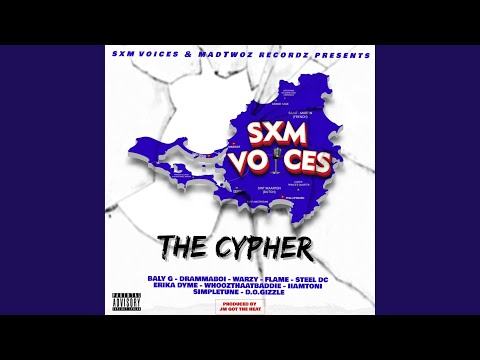 Sxm Voices (THE CYPHER) (feat. Baly G, Drammaboi, Warzy, Flame 357, Steel Dc, Erika Dyme,...