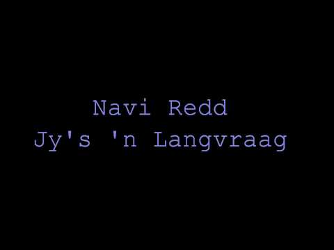 Navi Redd Jy's 'n Langvraag
