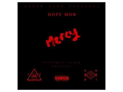 Mercy Remix X Ozlam Chuki Juice X DOPE MOB