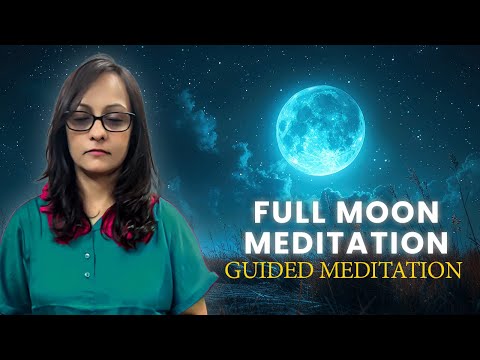 Powerful Full Moon Meditation | Guided Meditation in English | Higher Dimensions ft. Pooja Vijay