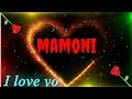 Mamoni name love status video 💘🌹💘new WhatsApp Status Video love status video
