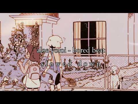 aloe yoroi - bored beat (s l o w e d d o w n) - YouTube