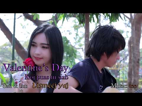 valentine koj puas tu siab by Lismeej yaj nkauj tshiab2020