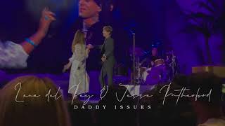 Daddy Issues - Lana del Rey &amp; Jesse Rutherford | Lyrics/Letra en español