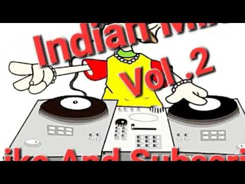 Indian Mix Vol .2 ☆☆Dj Killa ☆☆