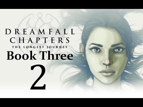 Let's Play Dreamfall Chapters Book Three: Realms Part 02