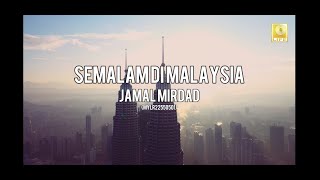 Download lagu Jamal Mirdad - Semalam Di Malaysia mp3