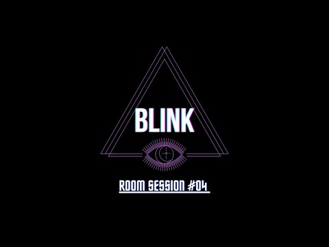 Room Sessions 04 | by Rkay | Blink Sound ™