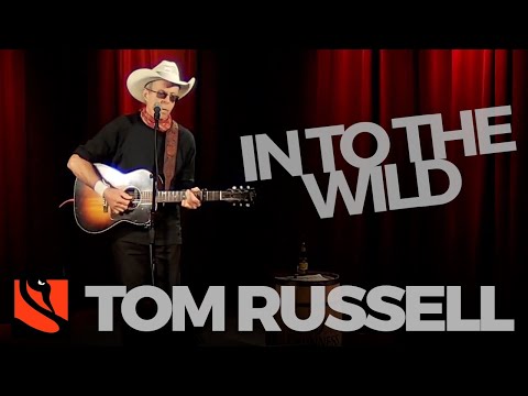 In to the Wild | Tom Russell