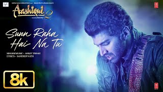 Download lagu Aashiqui 2: Sunn Raha Hai Na Tu 8K Full Song | Aditya Roy Kapur, Shraddha Kapoor | Ankit Tiwari mp3 Download lagu Aashiqui 2: Sunn Raha Hai Na Tu 8K Full Song | Aditya Roy Kapur, Shraddha Kapoor | Ankit Tiwari mp3