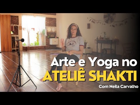 Entrevista com Neila Carvalho | Yoga e Arte no Ateliê Shakti em Serranópolis/GO