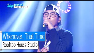 [HOT] Rooftop House Studio - Whenever, That Time, 옥탑방 작업실 - 그럴 때 그때, Show Music core 20160116