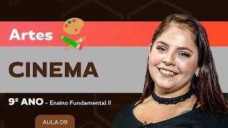 Cinema – Artes – 9º ano – Ensino Fundamental