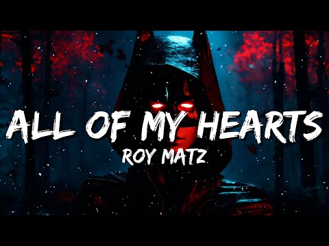 Roy Matz - All of My Hearts (Lyrics)