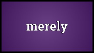 Merely Meaning