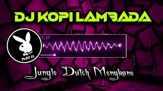 Download lagu DJ KOPI LAMBADA JUNGLE DUTCH FYP TIKTOK - PLAY 21 STYLE mp3 Download lagu DJ KOPI LAMBADA JUNGLE DUTCH FYP TIKTOK - PLAY 21 STYLE mp3
