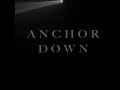 Anchor Down Preview 