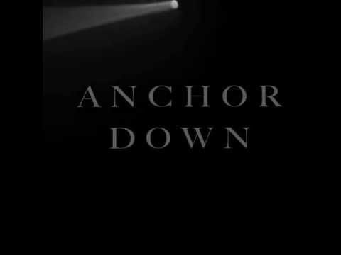 Anchor Down Preview