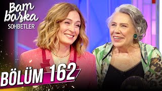 Bambaşka Sohbetler 162. Bölüm - Işıl Yücesoy